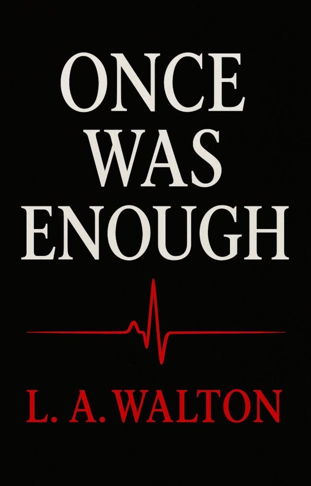 Once Was Enough